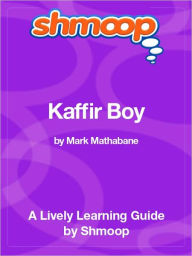 Title: Kaffir Boy - Shmoop Learning Guide, Author: Shmoop
