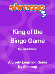 Title: King of the Bingo Game - Shmoop Learning Guide, Author: Shmoop