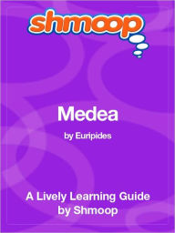 Title: Medea - Shmoop Learning Guide, Author: Shmoop