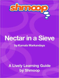 Title: Nectar in a Sieve - Shmoop Learning Guide, Author: Shmoop