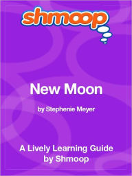 Title: New Moon - Shmoop Learning Guide, Author: Shmoop