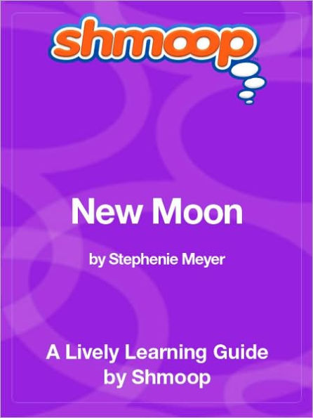 New Moon - Shmoop Learning Guide