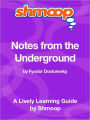 Notes from the Underground - Shmoop Learning Guide