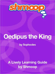 Title: Oedipus the King - Shmoop Learning Guide, Author: Shmoop