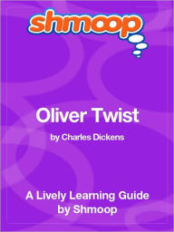 Title: Oliver Twist - Shmoop Learning Guide, Author: Shmoop