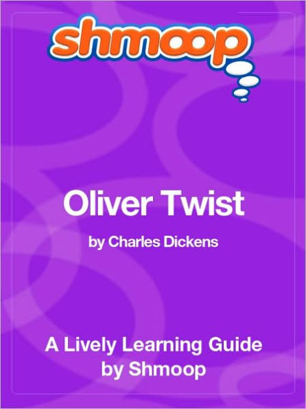 Oliver Twist - Shmoop Learning Guide