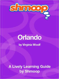 Title: Orlando - Shmoop Learning Guide, Author: Shmoop