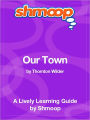 Our Town - Shmoop Learning Guide
