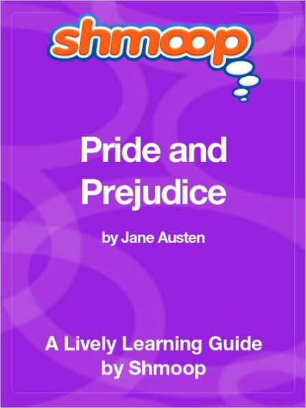 Pride and Prejudice - Shmoop Learning Guide