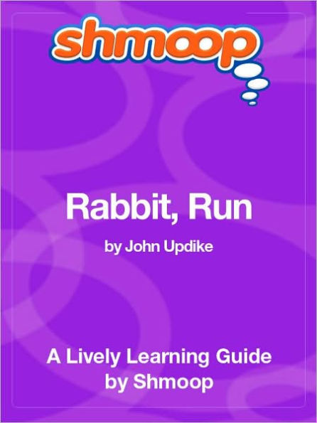Rabbit, Run - Shmoop Learning Guide