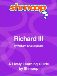 Title: Richard III - Shmoop Learning Guide, Author: Shmoop