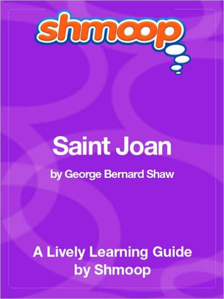 Saint Joan - Shmoop Learning Guide