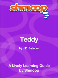 Title: Teddy - Shmoop Learning Guide, Author: Shmoop