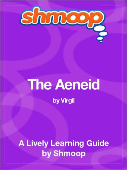 The Aeneid - Shmoop Learning Guide