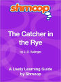 The Catcher in the Rye - Shmoop Learning Guide