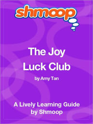 Title: The Joy Luck Club - Shmoop Learning Guide, Author: Shmoop