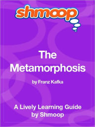 Title: The Metamorphosis - Shmoop Learning Guide, Author: Shmoop