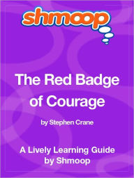 Title: The Red Badge of Courage - Shmoop Learning Guide, Author: Shmoop
