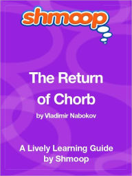 Title: The Return of Chorb - Shmoop Learning Guide, Author: Shmoop