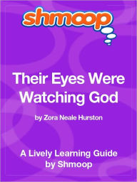 Title: Their Eyes Were Watching God - Shmoop Learning Guide, Author: Shmoop