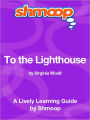 To the Lighthouse - Shmoop Learning Guide