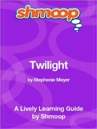 Title: Twilight - Shmoop Learning Guide, Author: Shmoop