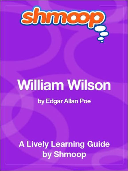 William Wilson - Shmoop Learning Guide