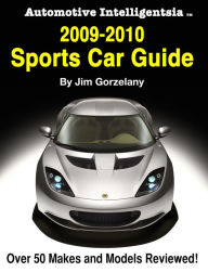 Title: Automotive Intelligentsia 2009-2010 Sports Car Guide, Author: Jim Gorzelany