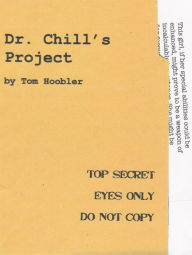 Title: Dr. Chill's Project, Author: Tom Hoobler