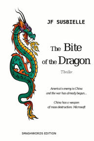 Title: THE BITE OF THE DRAGON by JF SUSBIELLE, Author: Dominic King