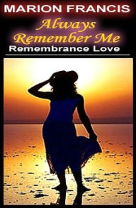 Title: Always Remember Me - Endless Love, Author: Marion Francis