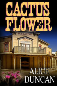 Title: Cactus Flower, Author: Alice Duncan