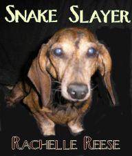 Title: Snake Slayer, Author: Rachelle Reese