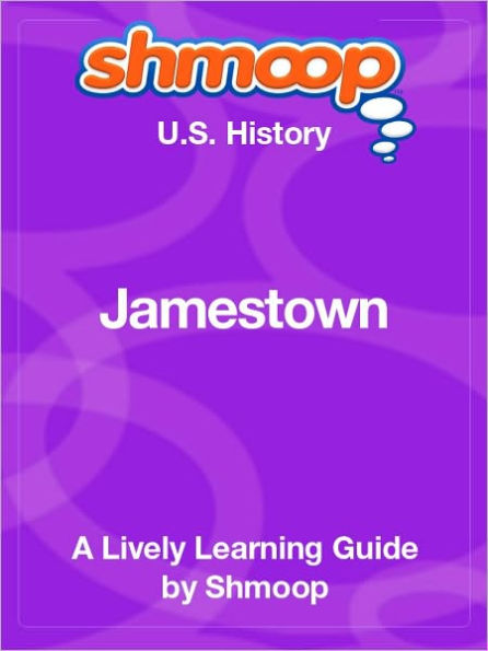 Jamestown - Shmoop US History Guide