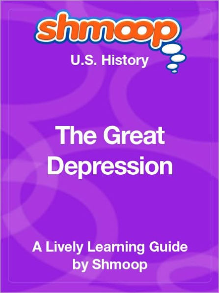 The Great Depression - Shmoop US History Guide