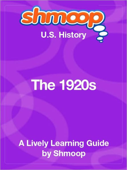 The 1920s - Shmoop US History Guide