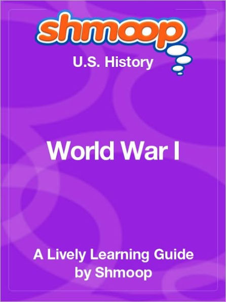 World War I - Shmoop US History Guide