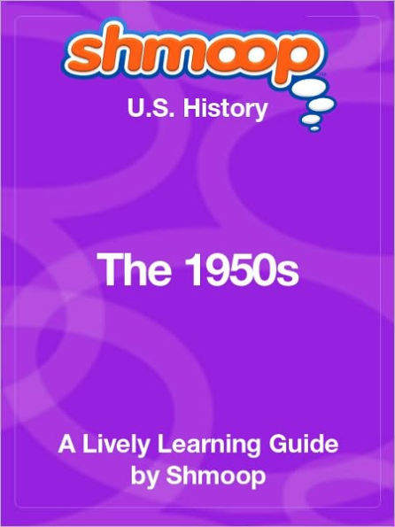 The 1950s - Shmoop US History Guide