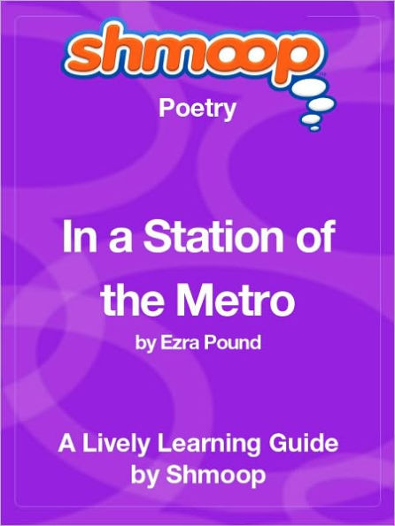 In a Station of the Metro - Shmoop Poetry Guide