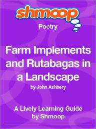 Title: Farm Implements and Rutabagas in a Landscape - Shmoop Poetry Guide, Author: Shmoop