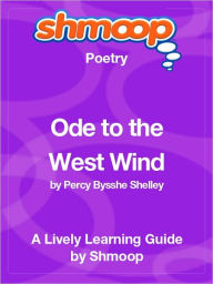 Title: Ode to the West Wind - Shmoop Poetry Guide, Author: Shmoop