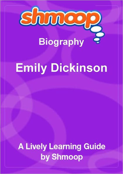 Emily Dickinson - Shmoop Biography