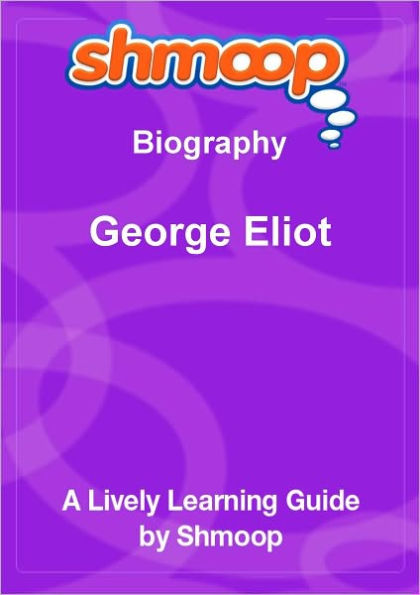 George Eliot - Shmoop Biography