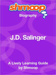 Title: J. D. Salinger - Shmoop Biography, Author: Shmoop