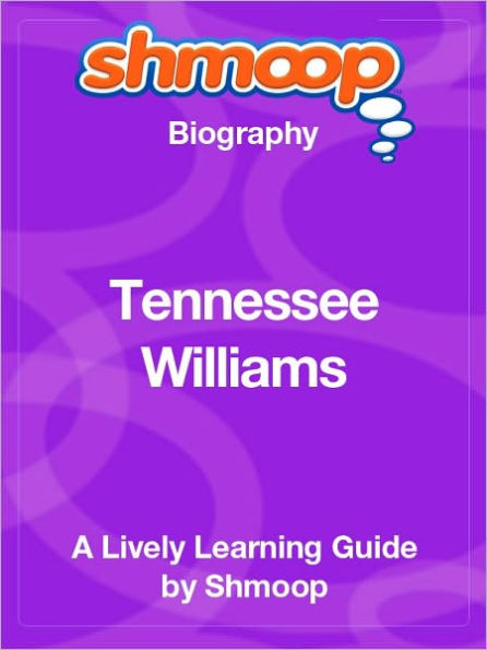 Tennessee Williams - Shmoop Biography