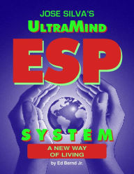Title: Jose Silva's UltraMind ESP System, Author: Ed Bernd Jr.