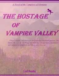 Title: The Hostage of Vampire Valley, Author: Carl Reader