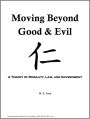 Moving Beyond Good and Evil: A Theory of Morality, Law, and Government