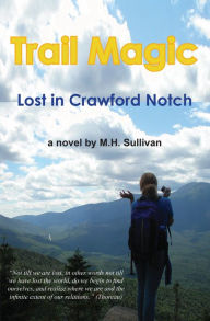 Title: Trail Magic: Lost in Crawford Notch, Author: Maureen Sullivan