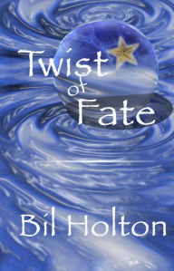 Title: Twist of Fate, Author: Bil Holton